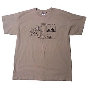 Never Talk to Cops That's What Your Lawyer is For! Tan T-Shirt Size XL